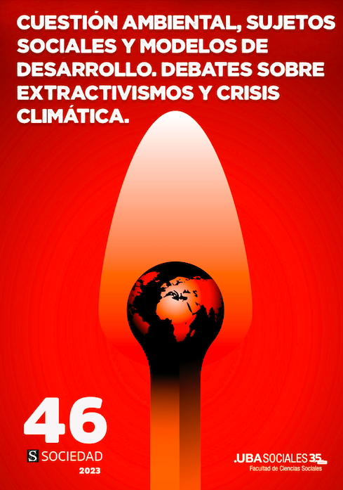 Cuestión ambiental, sujetos sociales y modelos de desarrollo. Debates sobre extractivismos y crisis climática